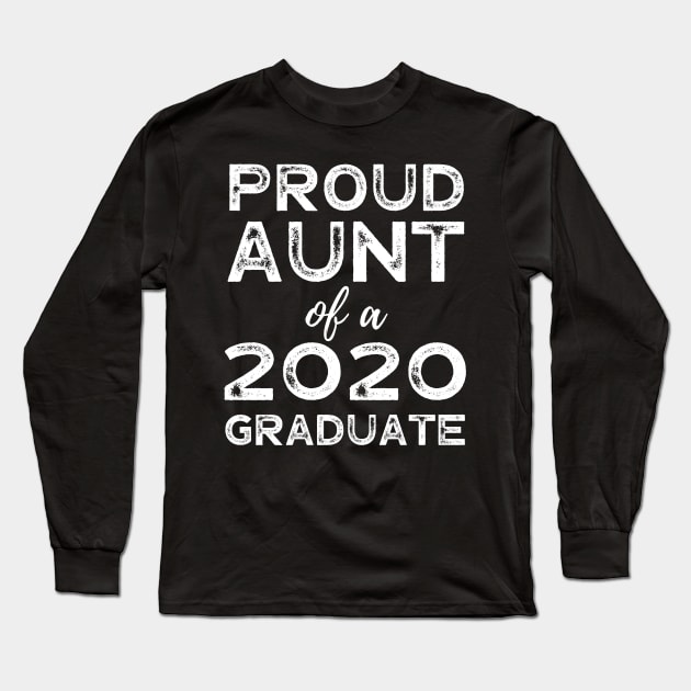 Womens Proud Aunt Of A 2020 Graduate Class Graduation Long Sleeve T-Shirt by busines_night